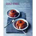 thumbnail image 1 of Pre-Owned The Guilt-free Kitchen: Indulgent recipes without wheat, dairy or refined sugar Paperback, 1 of 1