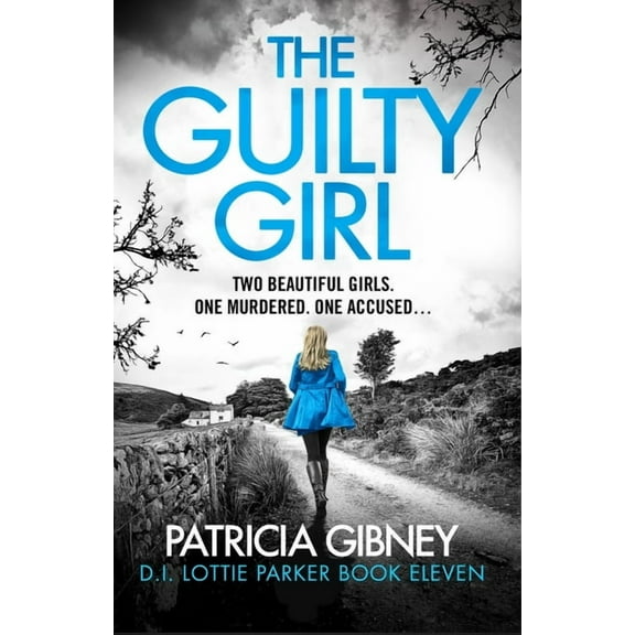 The Guilty Girl: An Utterly Gripping and Unputdownable Serial Killer Thriller, (Paperback)