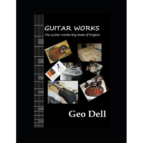 The Guitar Works Big Book of Projects (Paperback)