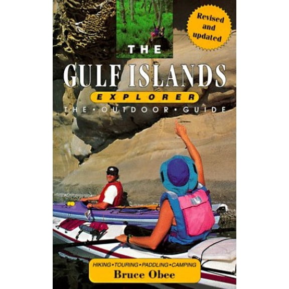 Pre-Owned The Gulf Islands Explorer: The Outdoor Guide (Paperback) by Bruce Obee