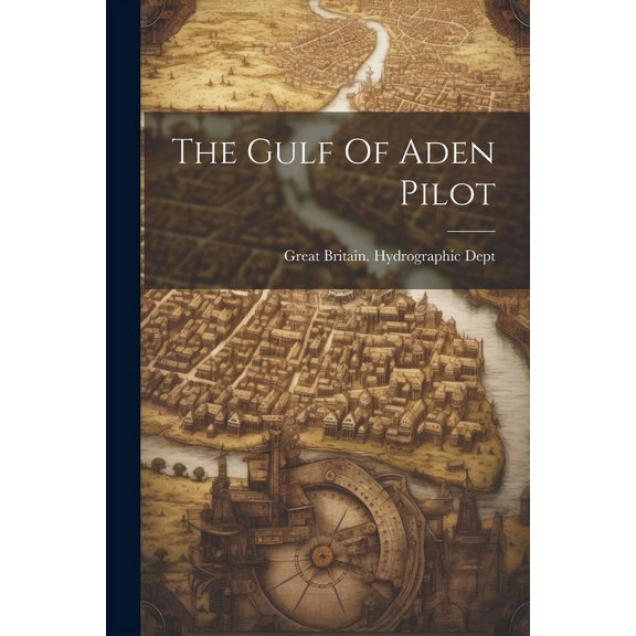 The Gulf Of Aden Pilot (Paperback)