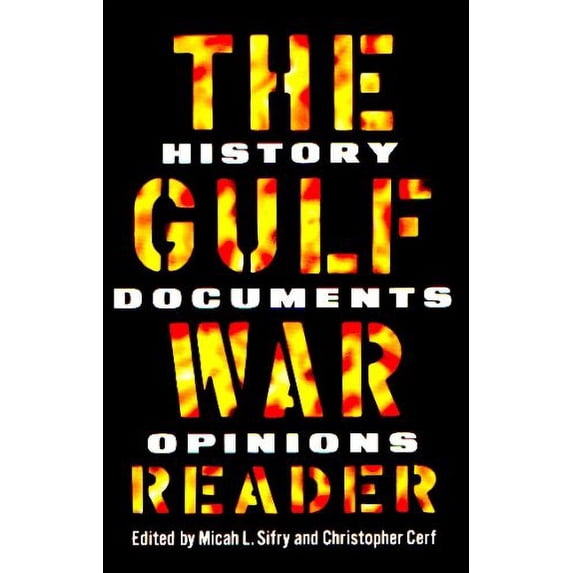 Pre-Owned The Gulf War Reader: History, Documents, Opinions Paperback