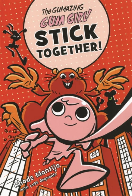 The Gumazing Gum Girl! Stick Together!, Book 5, (Hardcover)