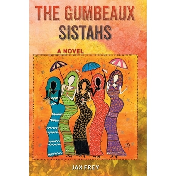 Pre-Owned The Gumbeaux Sistahs (Paperback) 1733158200 9781733158206