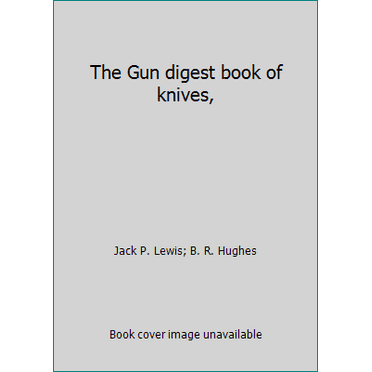 Pre-Owned The Gun Digest Book of Knives, (Hardcover) 0695804294 9780695804299