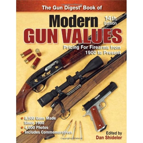 Pre-Owned The Gun Digest Book of Modern Gun Values: Pricing for Firearms from 1900 to Present (Paperback) 0896894754 9780896894754