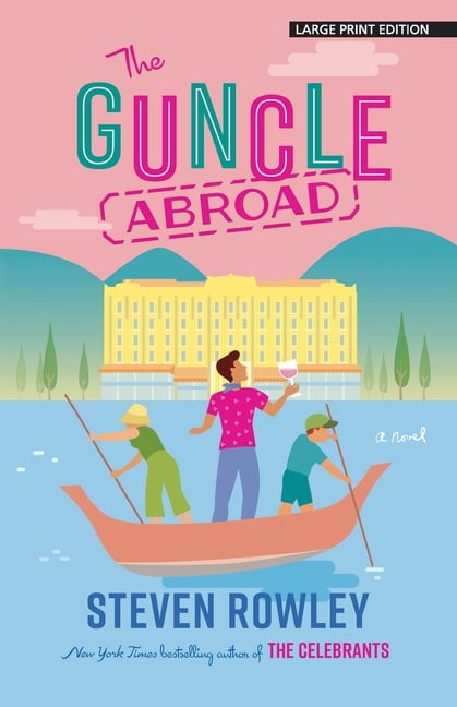 The Guncle The Guncle Abroad, Book 2, (Paperback)