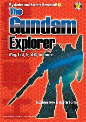 Pre-Owned The Gundam Explorer: G, Wing, Turn A and Seed! (Paperback) 097231248X 9780972312486