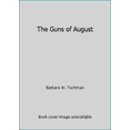 thumbnail image 1 of Pre-Owned The Guns of August (Hardcover) 1617939315 9781617939310, 1 of 1