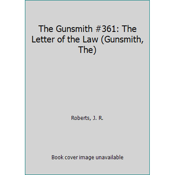 Pre-Owned The Gunsmith #361: The Letter of the Law (Gunsmith, The) (Unknown) 0515150304 9780515150308