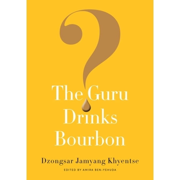 Pre-Owned The Guru Drinks Bourbon? (Paperback) 1611803748 9781611803747
