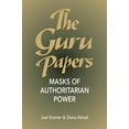 thumbnail image 1 of Pre-Owned The Guru Papers: Masks of Authoritarian Power (Paperback) 1883319005 9781883319007, 1 of 1