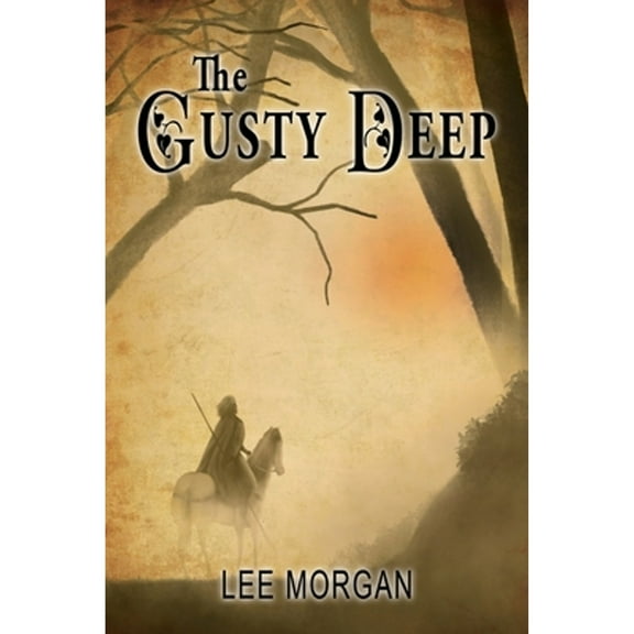 The Gusty Deep (Paperback) by Lee Morgan