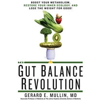 Pre-Owned The Gut Balance Revolution: Boost Your Metabolism, Restore Your Inner Ecology, and Lose the Weight for Good! (Hardcover) 1623364019 9781623364014