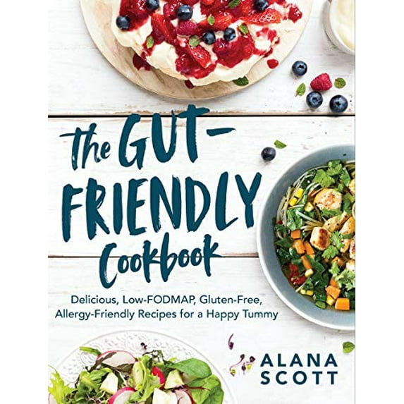 Pre-Owned The Gut-Friendly Cookbook: Delicious Low-Fodmap, Gluten-Free, Allergy-Friendly Recipes for a Happy Tummy (Paperback) 1682684911 9781682684917