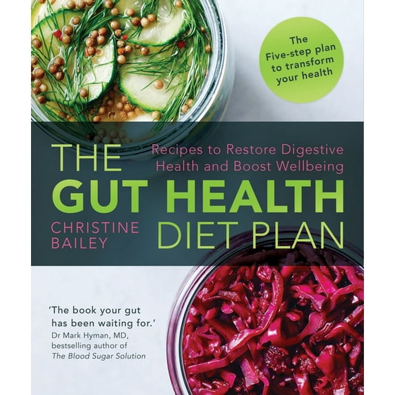 The Gut Health Diet Plan : Recipes to Restore Digestive Health and Boost Wellbeing (Paperback)