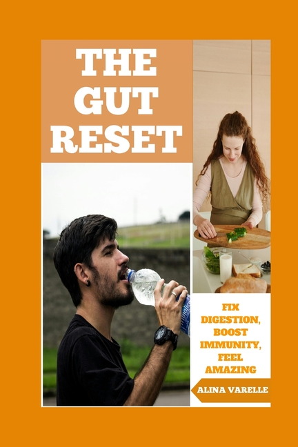 Health and Wellbeing The Gut Reset: Fix Digestion, Boost Immunity, Feel Amazing, Book 2, (Paperback)