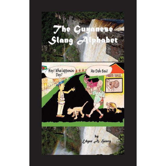 The Guyanese Slang Alphabet (Paperback)