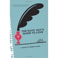 thumbnail image 1 of Pre-Owned The Guys' Guy's Guide to Love (Paperback) 1936909251 9781936909254, 1 of 1