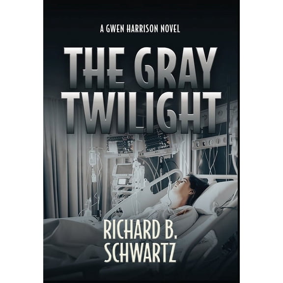 The Gwen Harrison Novels The Gray Twilight: A Gwen Harrison Novel, Book 3, (Hardcover)