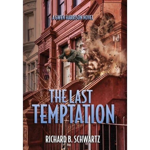 The Gwen Harrison Novels The Last Temptation: A Gwen Harrison Novel, Book 4, (Hardcover)