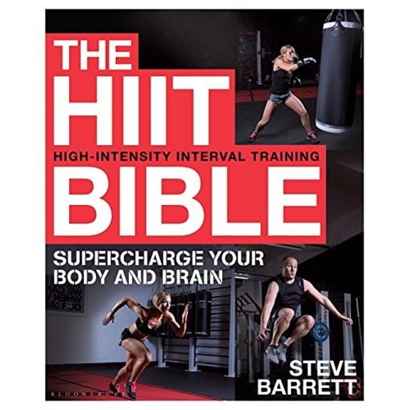 The HIIT Bible : Supercharge Your Body and Brain (Paperback)