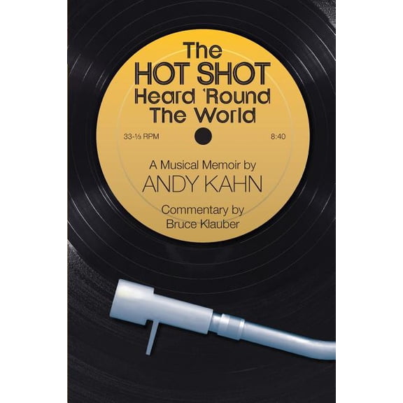 The HOT SHOT Heard 'Round the World, (Paperback)