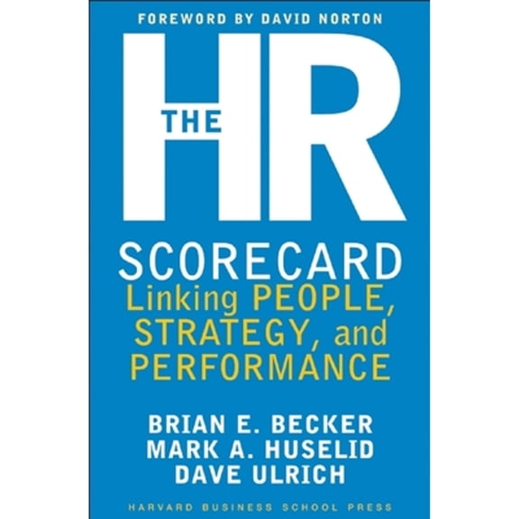 Pre-Owned The HR Scorecard: Linking People, Strategy, and Performance (Hardcover) 1578511364 9781578511365