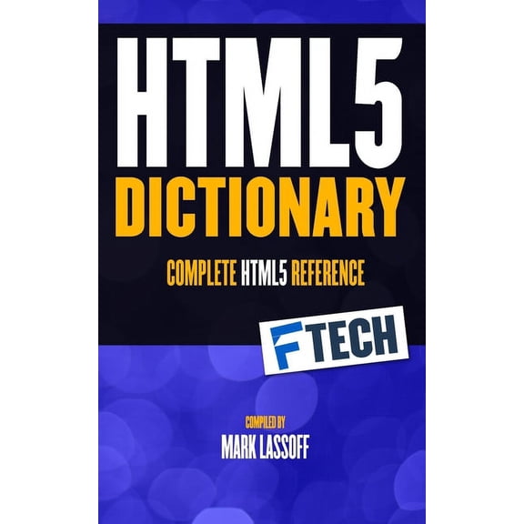 The HTML5 Dictionary (Paperback)