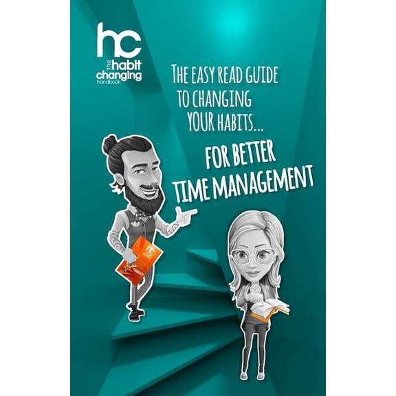 The Habit Changing Handbook - For Better Time Management (Paperback)