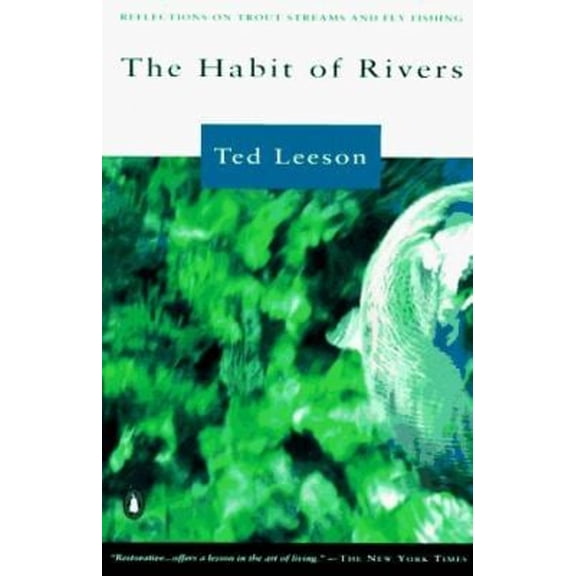 Pre-Owned The Habit of Rivers: Reflections on Trout Streams and Fly Fishing (Paperback) 0140242600 9780140242607