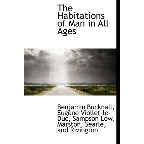 The Habitations of Man in All Ages (Hardcover)