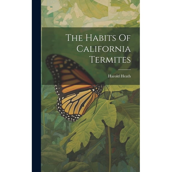 The Habits Of California Termites (Hardcover)