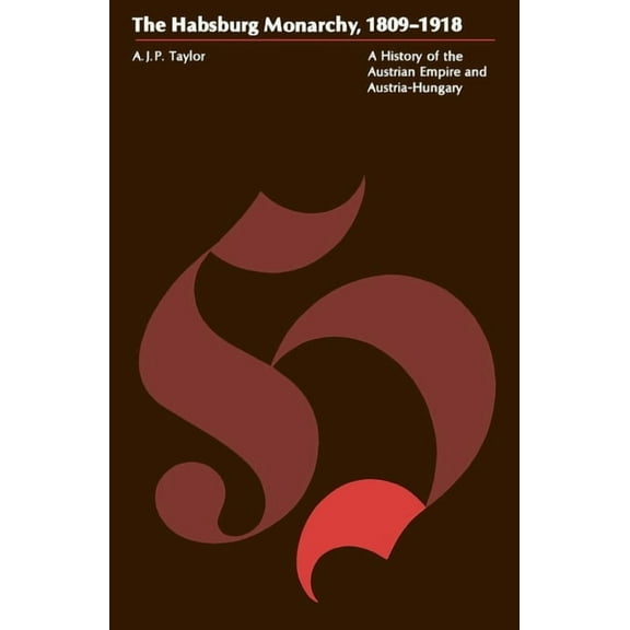 Phoenix Book; P683 The Habsburg Monarchy, 1809-1918, (Paperback)