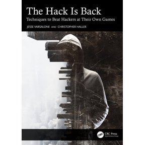 The Hack Is Back: Techniques to Beat Hackers at Their Own Games, (Paperback)