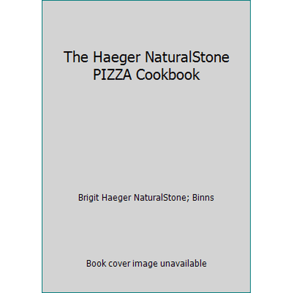 Pre-Owned The Haeger NaturalStone PIZZA Cookbook (Hardcover) 1616282614 9781616282615