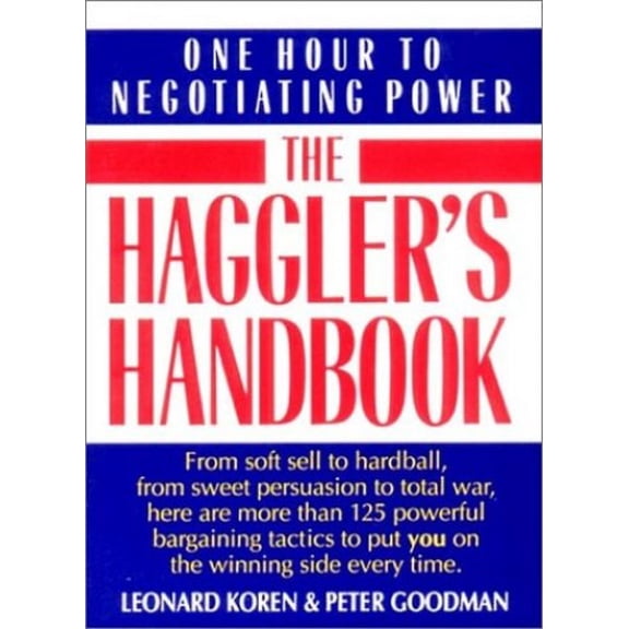 Pre-Owned The Haggler's Handbook: One Hour to Negotiating Power (Paperback) 0393309207 9780393309201