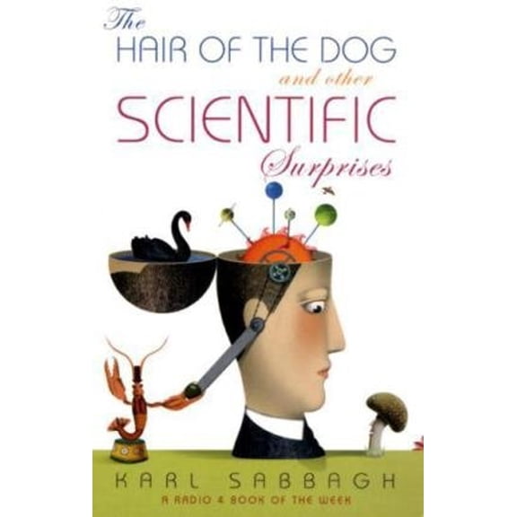 Pre-Owned The Hair of the Dog and Other Scientific Surprises (Paperback) 1848540892 9781848540897