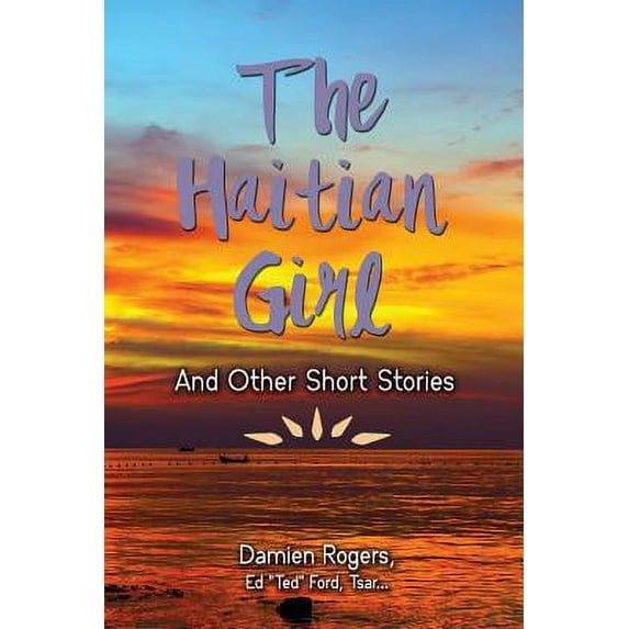The Haitian Girl and Other Short Stories (Paperback)