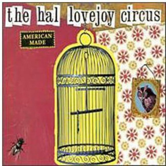 The Hal Lovejoy Circus - American Made - Music & Performance - CD