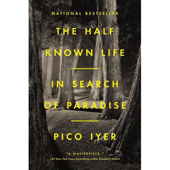 The Half Known Life: In Search of Paradise, (Hardcover)