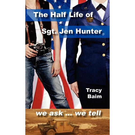 The Half Life of Sgt. Jen Hunter (Paperback)