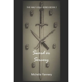 The Half-Light: Sword or Sorcery: The Half-light series book 2 (Paperback)