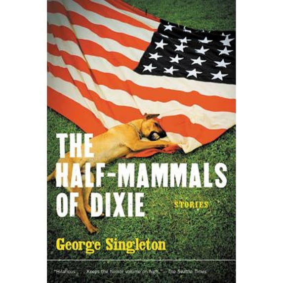 Pre-Owned The Half-Mammals of Dixie (Paperback) 0156028581 9780156028585