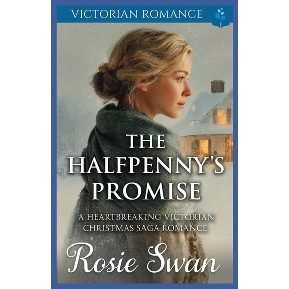 A Victorian Christmas Saga Romance Colle The Halfpenny's Promise: A Heartbreaking Victorian Christmas Saga Romance, Book 4, (Paperback)