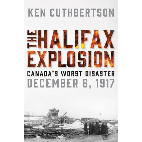 The Halifax Explosion (Hardcover)