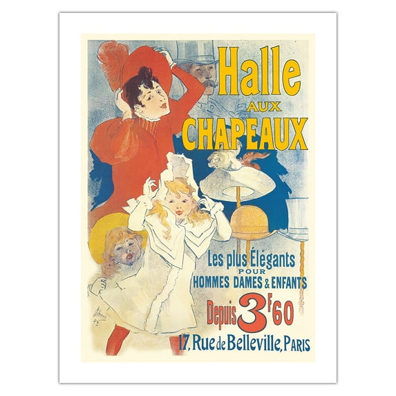 The Hall of Hats (La Halle aux Chapeaux) Store - Paris France - Vintage French Advertising Poster by Jules Chéret c.1892 - Bamboo Fine Art 290gsm Paper (Unframed) 12x16in