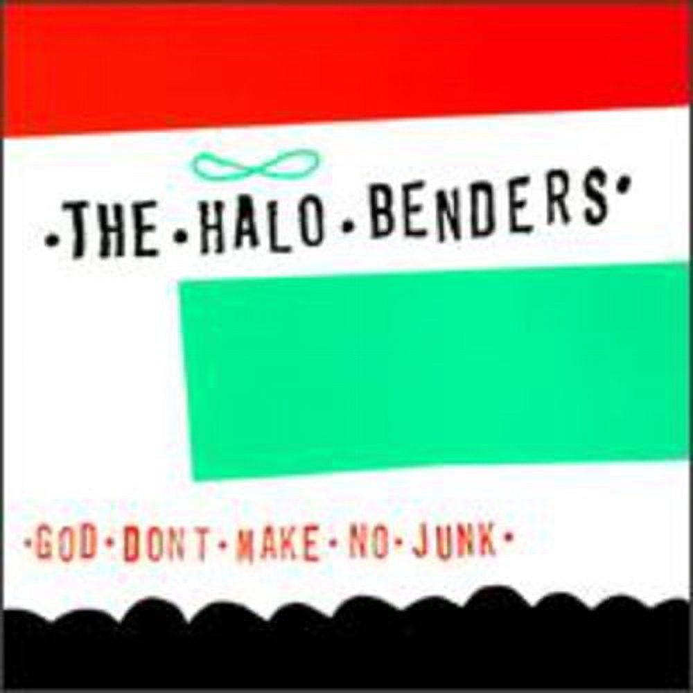 The Halo Benders - God Don't Make No Junk - Music & Performance
