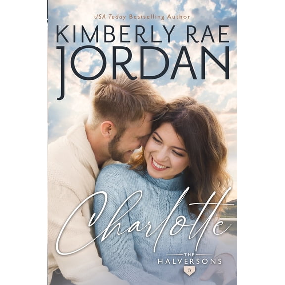The Halversons: Charlotte: A Christian Romance (Paperback)