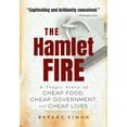 thumbnail image 1 of Pre-Owned The Hamlet Fire: A Tragic Story of Cheap Food, Cheap Government, and Cheap Lives (Paperback) 1469660261 9781469660264, 1 of 1
